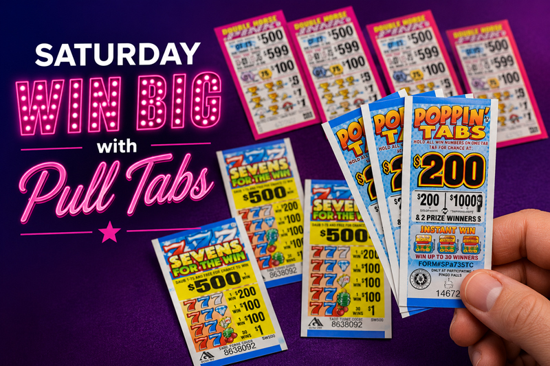 Saturday Win Big With Pull Tabs